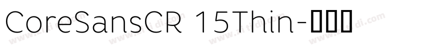 CoreSansCR 15Thin字体转换